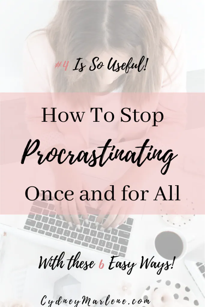 How To Stop Procrastinating Once And For All