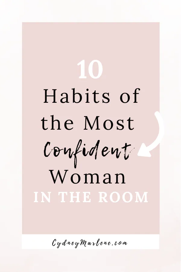 10 habits of the most confident woman