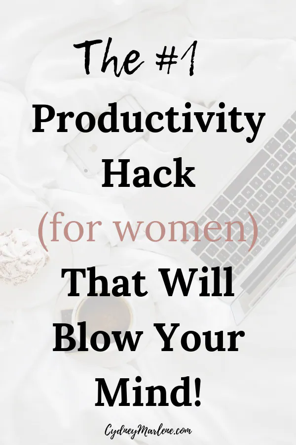 productivity hack for women that will blow your mind