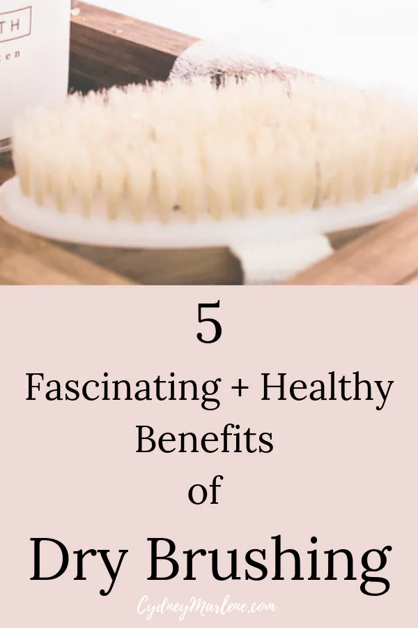 fascinating and healthy benefits of dry brushing