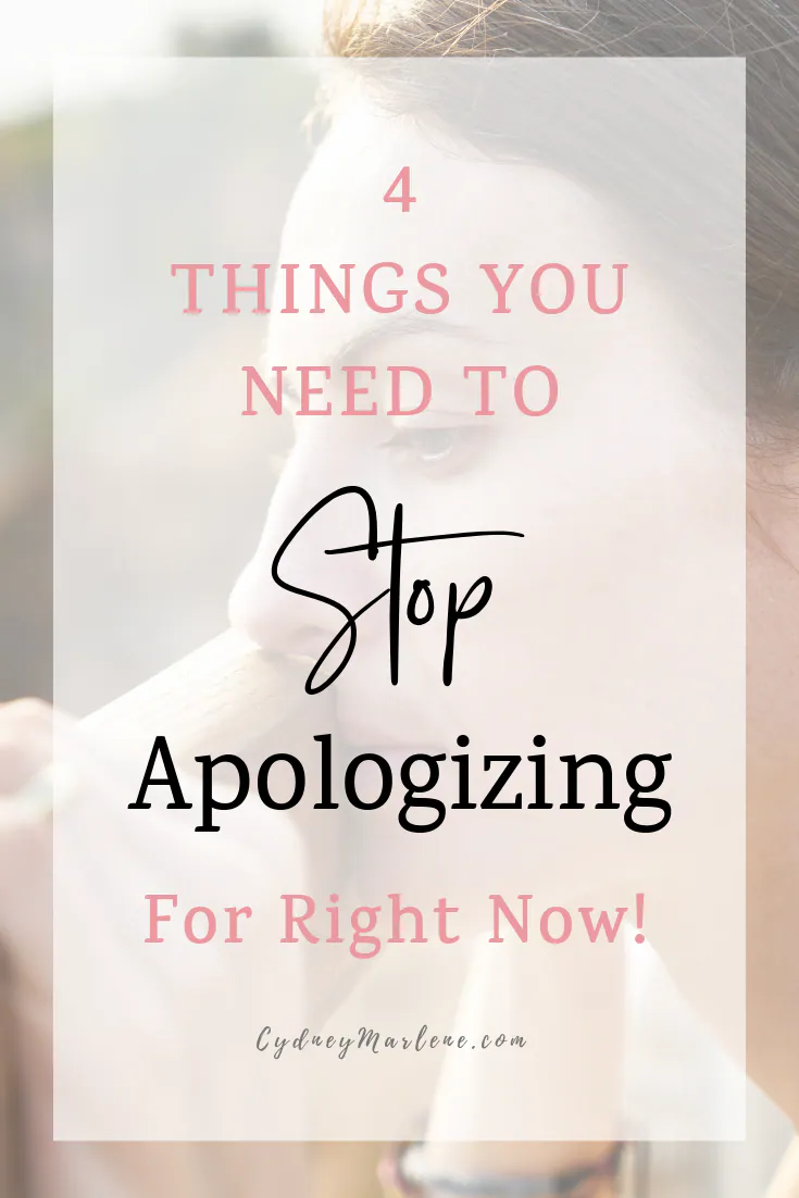 4 things you need to stop apologizing for