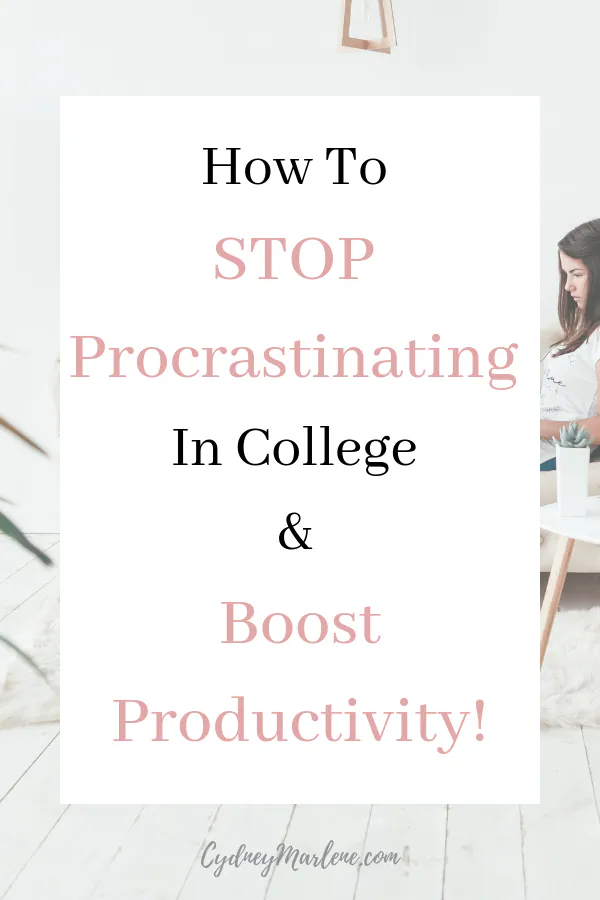 how to stop procrastinating in college