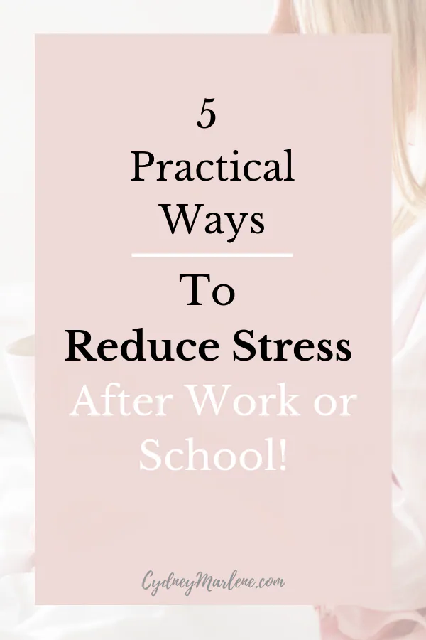 5 practical ways to wind down after work