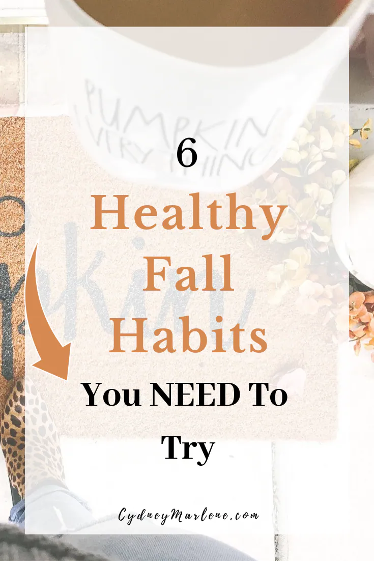 6 healthy fall habits you need to try