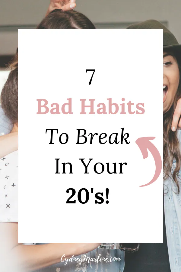 habits you should break in your 20s