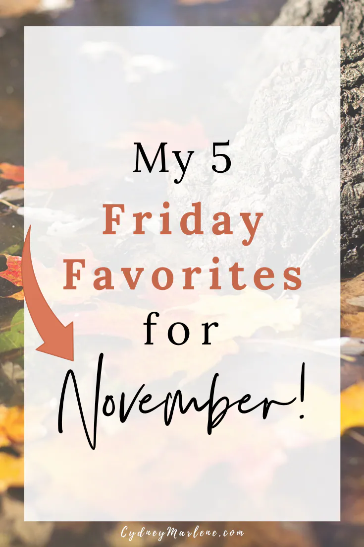5 Friday favorites for November