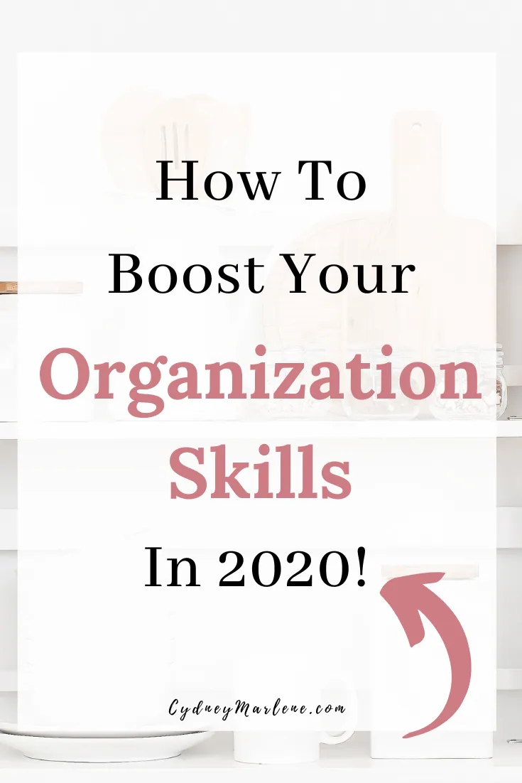 8 Ways To Up Your Organization Skills In 2020