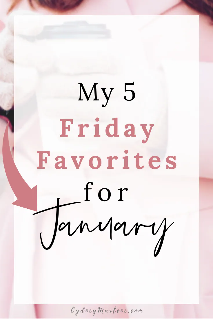 5 Friday Favorites for January