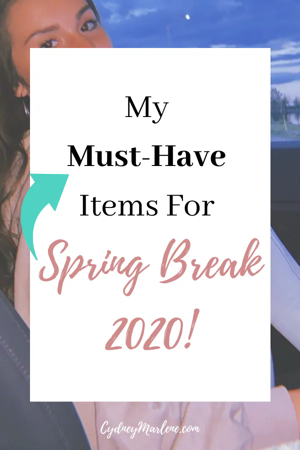 My Must-Have Spring Break Essentials