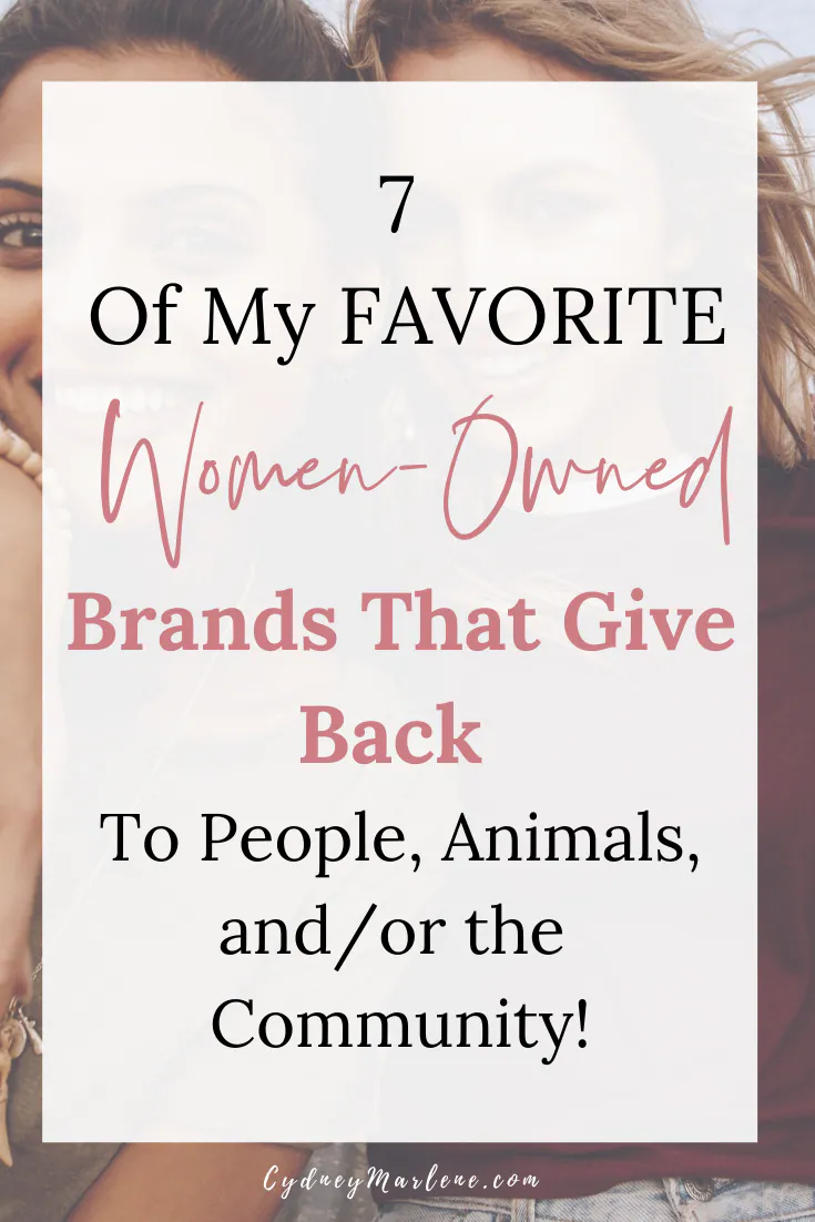 7 Of My Favorite Women Owned Brands