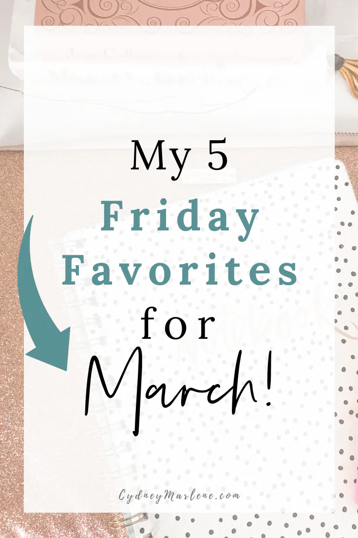 5 Friday favorites for March
