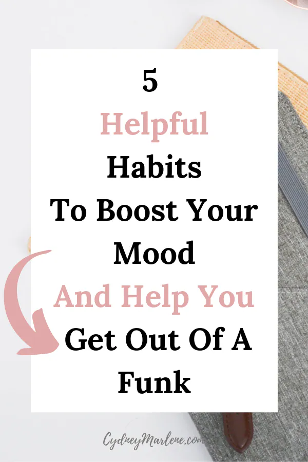5 Habits To Boost Your Mood