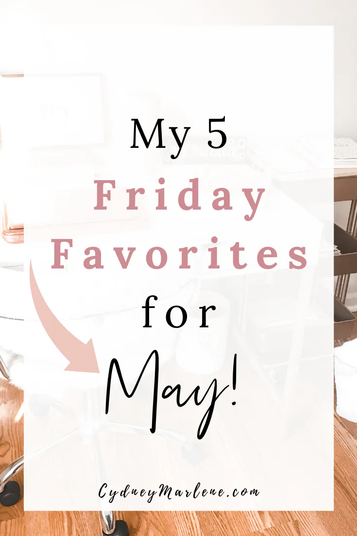 5 Friday favorites for May