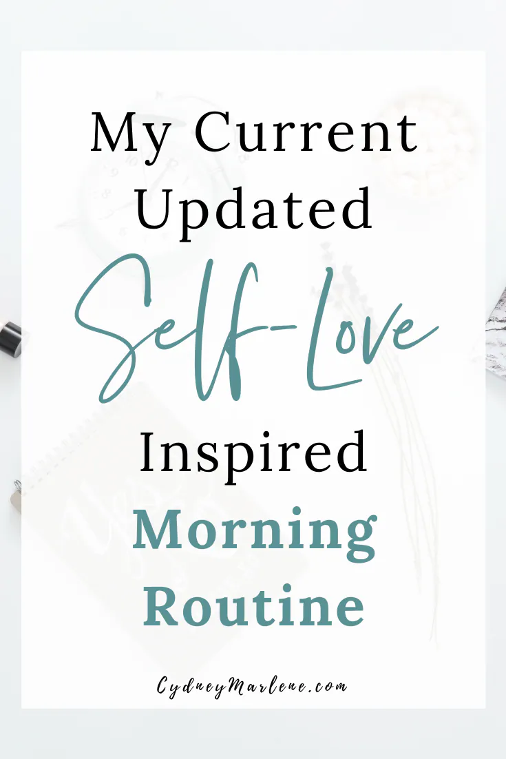 my current self-love inspired morning routine