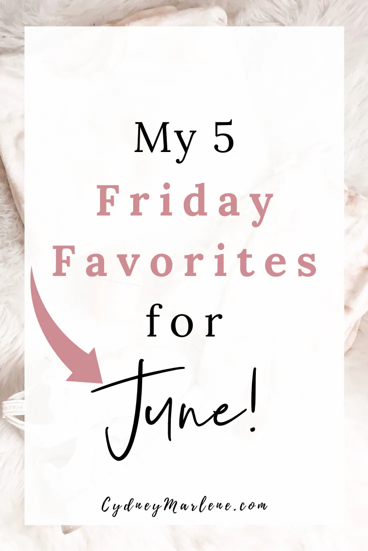5 Friday favorites for June
