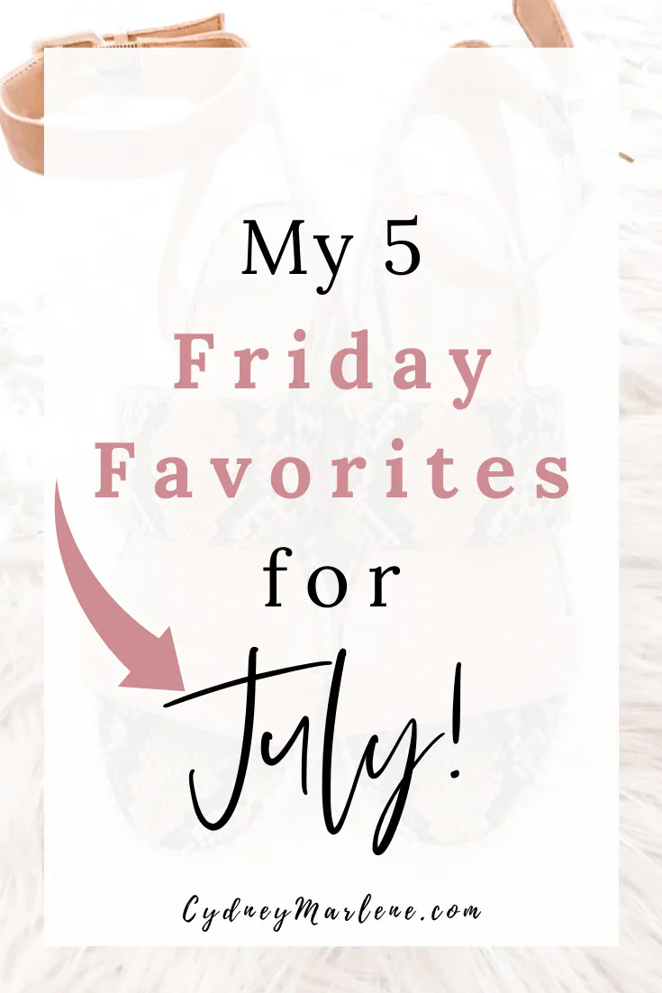 5 Friday favorites for July