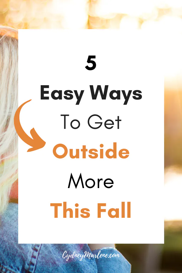 5 easy ways to get outside more