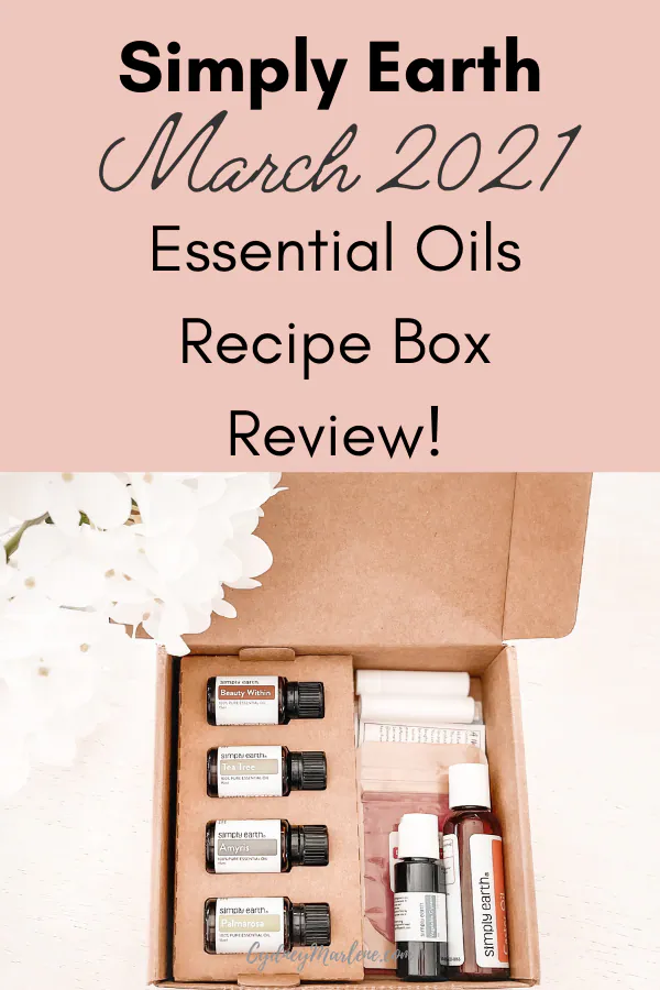 Simply Earth Essential Oils March 2021